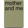 Mother and Me door Roslyn Goodman Levinson