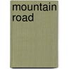 Mountain Road door Hoover Liddell