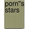 Porn''s Stars door Chris Burrows