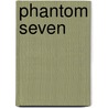 Phantom Seven door Angela Horn