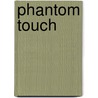 Phantom Touch door Cindy Jacks