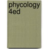 Phycology 4ed by Robert Edward Lee