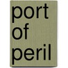 Port of Peril door Otis Adelbert Kline