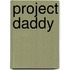 Project Daddy