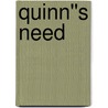 Quinn''s Need by Sjd Peterson