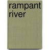 Rampant River by R. Chur