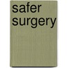 Safer Surgery door Rhona Flin