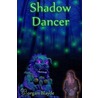 Shadow Dancer door Morgan Blayde