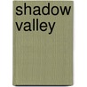 Shadow Valley door Michael R. Collings