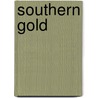 Southern Gold door Sir James Campbell