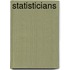Statisticians