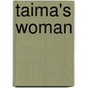 Taima's Woman by Trish Dudek
