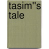 Tasim''s Tale door Stephanie Vaughan