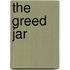 The Greed Jar