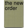 The New Order door Richard Andrews
