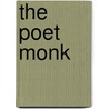 The Poet Monk by Daniel Mbajiorgu
