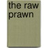 The Raw Prawn