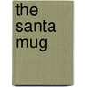 The Santa Mug door Patric Michael