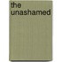 The Unashamed