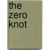 The Zero Knot by K.Z. Snow