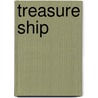 Treasure Ship door Dennis M. Powers
