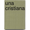 Una Cristiana by Pardo Baz