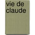 Vie De Claude