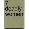 7 Deadly Women door Professor James Hall