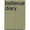 Bellevue Diary door Gilles Monif Md