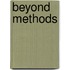 Beyond Methods