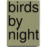 Birds By Night door Graham Martin