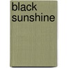 Black Sunshine by Ninie Hammon