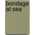 Bondage At Sea