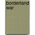 Borderland War