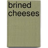 Brined Cheeses door Adnan Y. Tamime