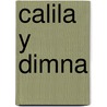 Calila Y Dimna door Zhiqiang An