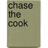 Chase the Cook door Rosemary Laurey