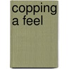 Copping a Feel door Jamieson Wolf