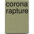 Corona Rapture