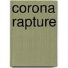 Corona Rapture by James Robb