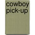 Cowboy Pick-Up