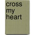Cross My Heart