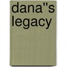 Dana''s Legacy door Gayle Slate