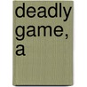 Deadly Game, A door Janet Lorimer