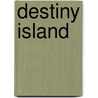 Destiny Island door Tim Hanner