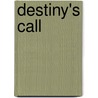 Destiny's Call door Ben-Tzion Spitz