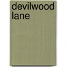Devilwood Lane by Lucia Moreno Velo