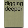 Digging Deeper door Zoe McAuley