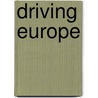 Driving Europe door Frank Schipper