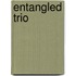 Entangled Trio
